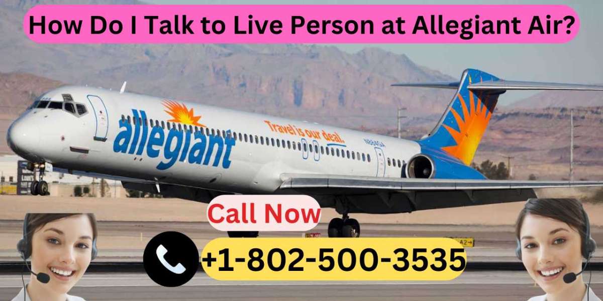 How Do I Talk to Live Person at Allegiant Air?