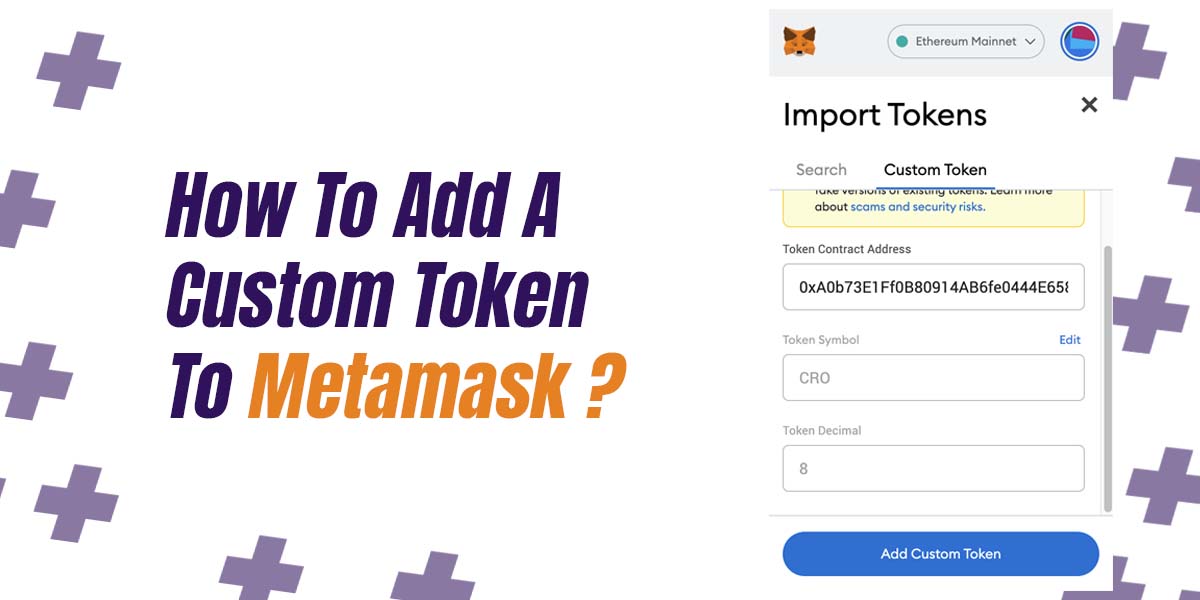 How To Add A Custom Token To Metamask