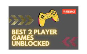 Unleash the Fun: Top 2-Player Games Unblocked for Endless Entertainment - Contacttelefoonnummer.com