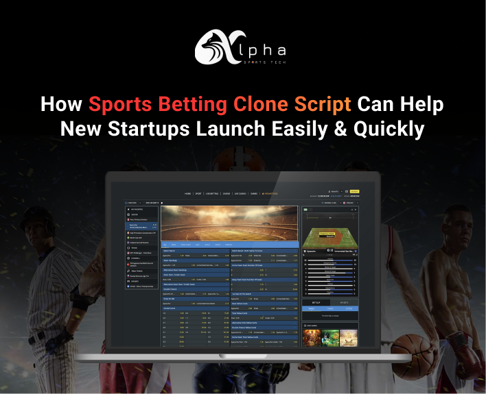 How sports betting clone script helps startups to launch easily