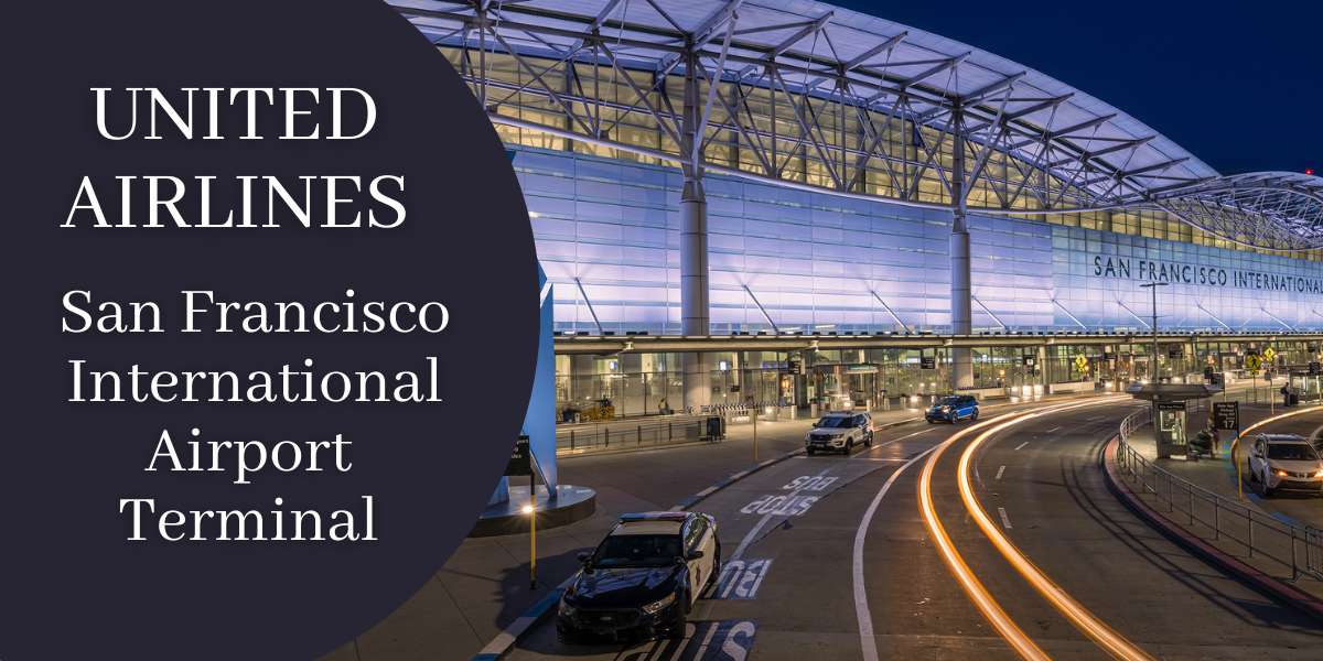 United Airlines San Francisco Airport Terminal +1-844-986-2534