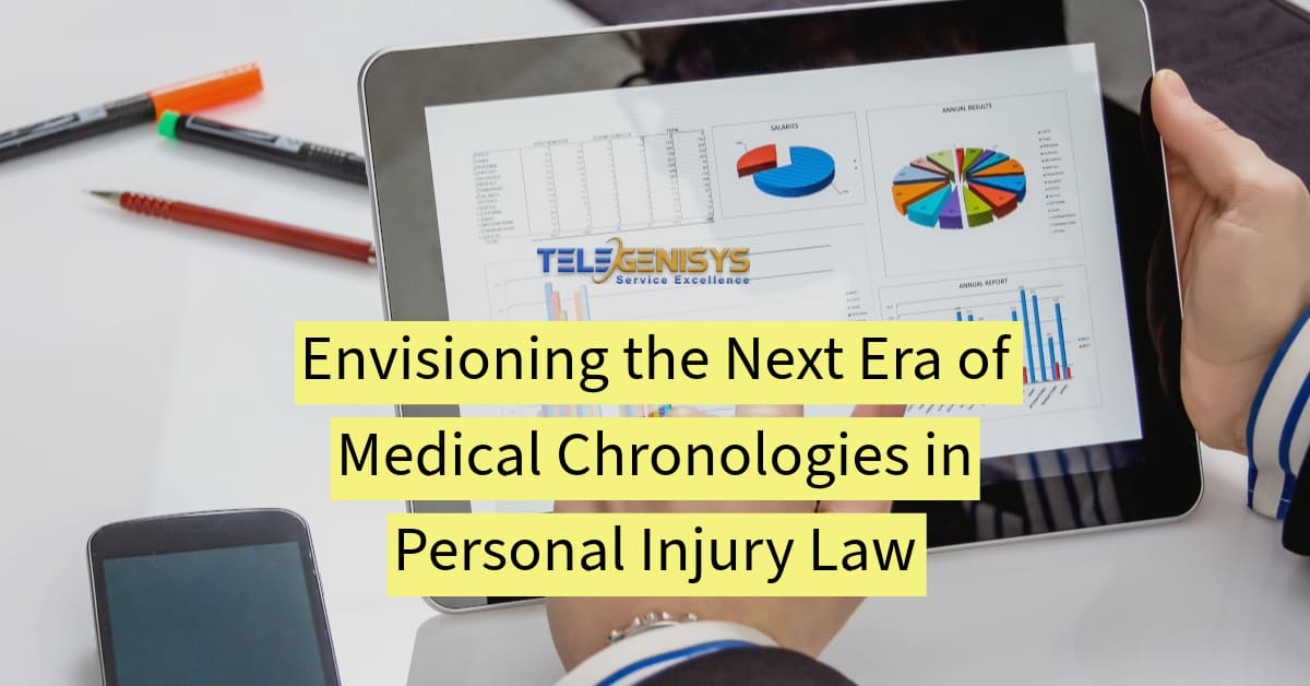 Envisioning the Next Era of Medical Chronologies in Personal Injury Law - Telegenisys Inc.