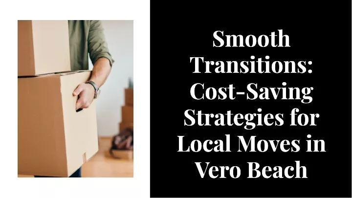 Cost-Saving Strategies for Local Moves in Vero Beach