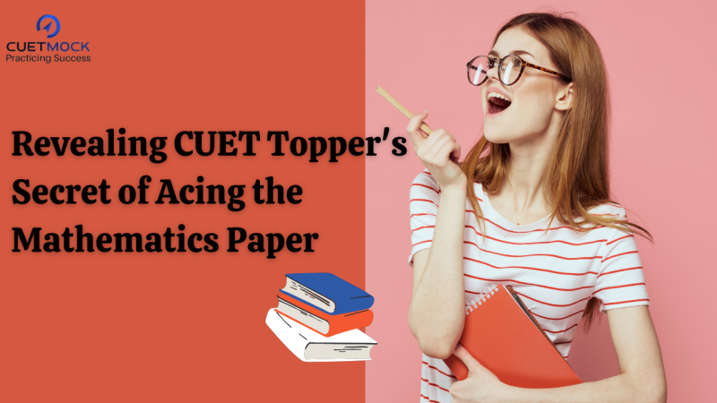 Revealing CUET Topper's Secret of Acing the Mathematics Paper: ext_6458489 — LiveJournal