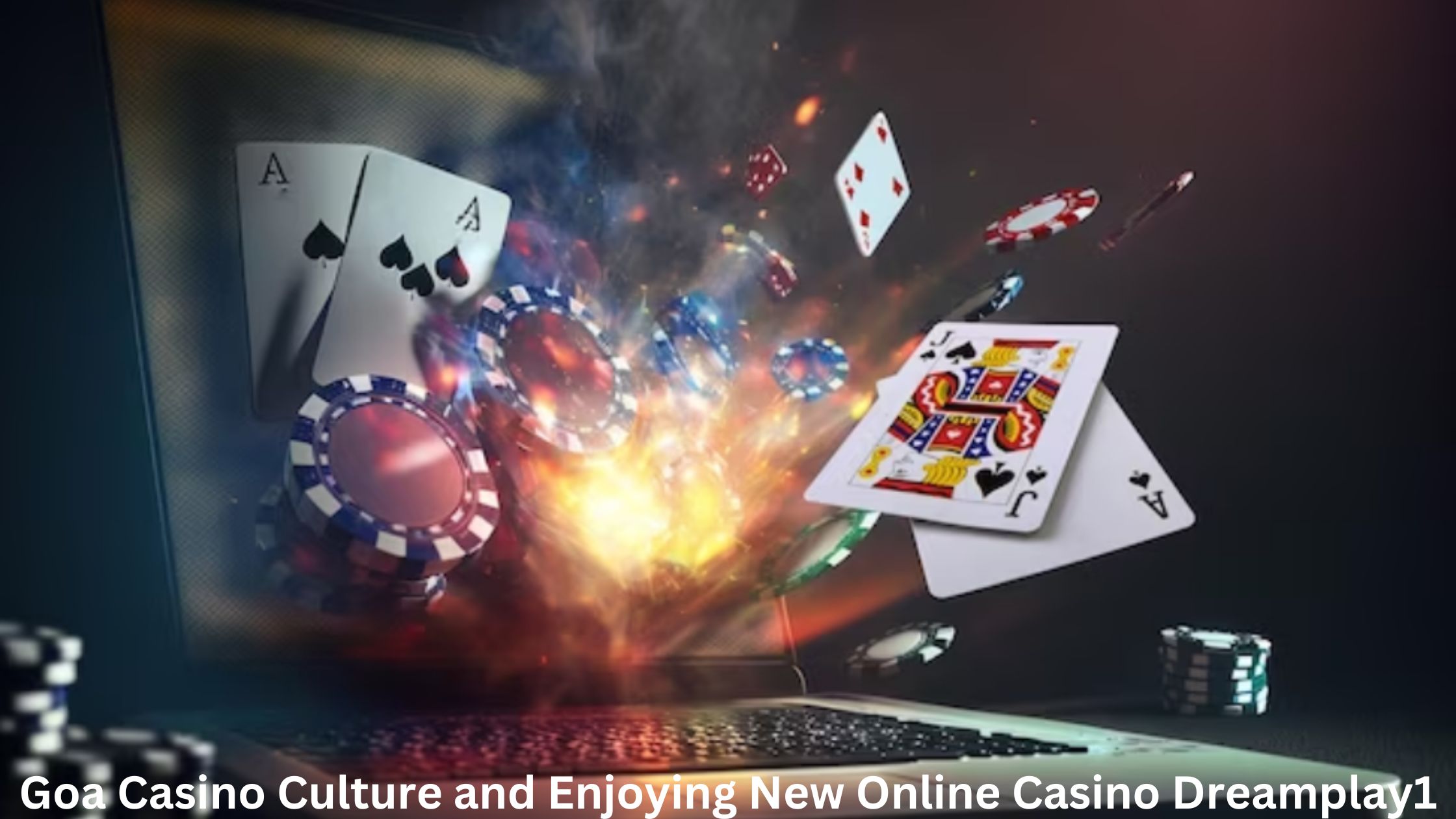 Goa Casino Culture and Enjoying New Online Casino Dreamplay1